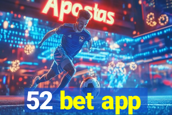 52 bet app